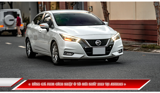 BẢNG GIÁ PHIM CÁCH NHIỆT Ô TÔ MỚI NHẤT 2023 TẠI AUTO365